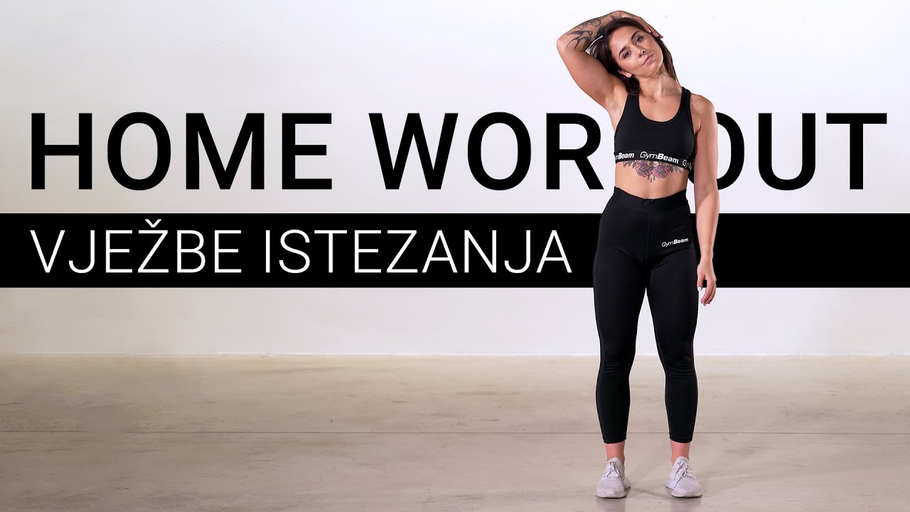 Home workout I Kvalitetno istezanje kao dio svakog treninga I GymBeam