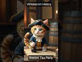 Boston Tea Party #cat #catlover  #facts #cute
