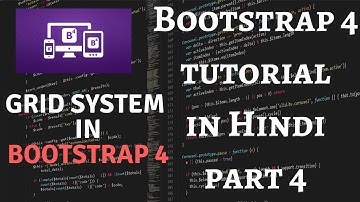 Bootstrap 4 Tutorial in Hindi Part 4: Bootstrap 4 GRID SYSTEM  Explained in Hindi