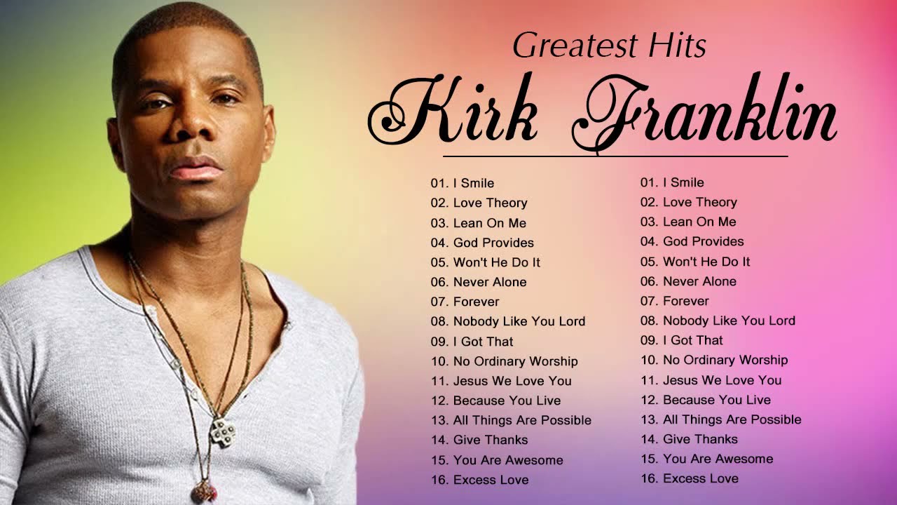 Kirk Franklin | The Best Songs Of Kirk Franklin | Top Gospel Musics