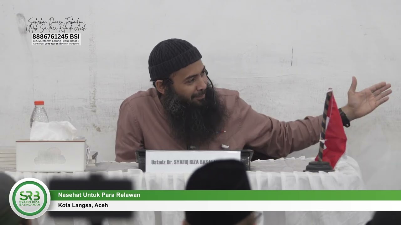 Nasehat Untuk Para Relawan - Ustadz Dr Syafiq Riza Basalamah, MA