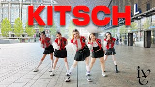 [KPOP IN PUBLIC | ONE TAKE] IVE (아이브) - 'Kitsch' | Dance Cover by U4IA (NL)