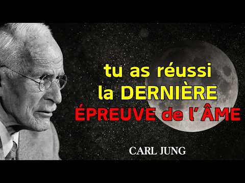 Tu vois ce signe parce que tu as réussi la DERNIÈRE épreuve de ton ÂME – Carl Jung