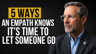 5 Ways an Empath Knows It's Time to Let Someone Go⚠️