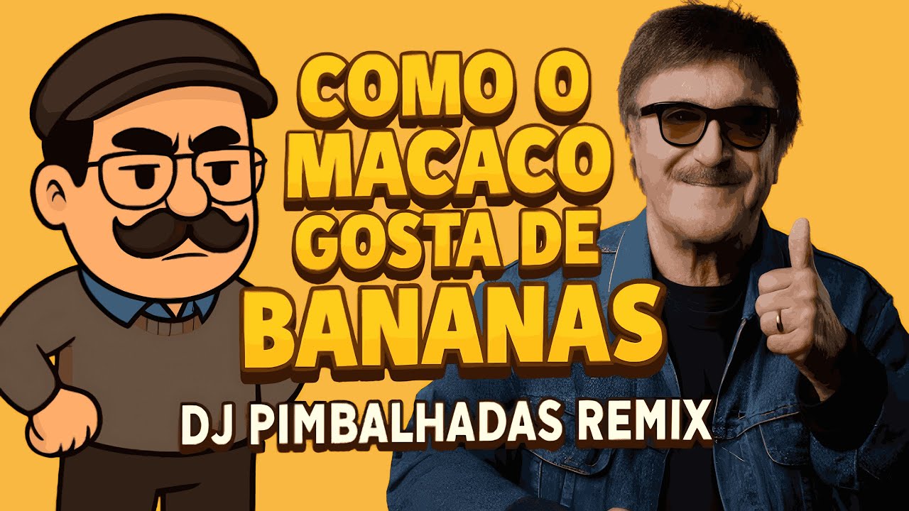 🔥Como o Macaco Gosta de Bananas – José cid (Dj Pimbalhadas Remix)🐒🎶