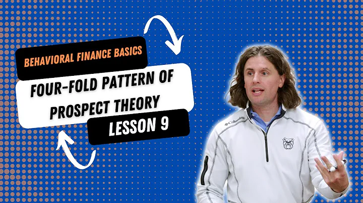 Behavioral Finance Basics - Four-Fold Pattern of Prospect Theory and Utility Function Details