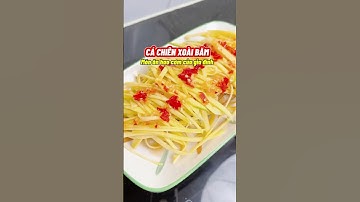 Cá chiên xoài băm mắm tỏi - Món ăn hao cơm của mọi gia đình