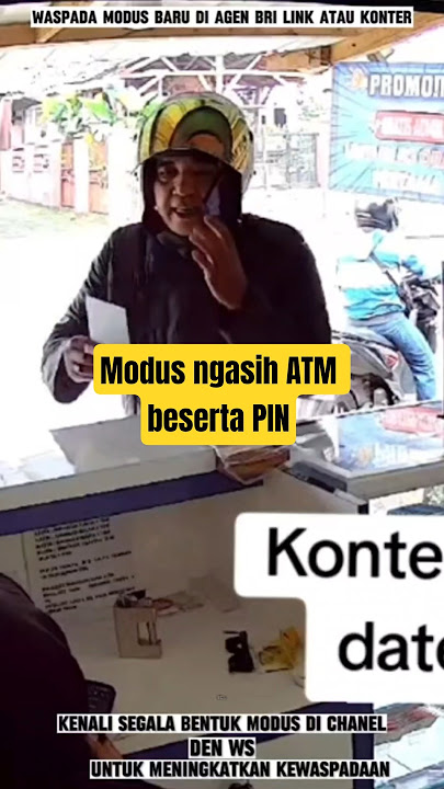 Modus Baru Penipuan di Agen BRI LINK! Bawa ATM  Beserta PIN