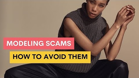 HOW TO SPOT AND AVOID MODELING SCAMS: Do not fall for this modeling agency scam.