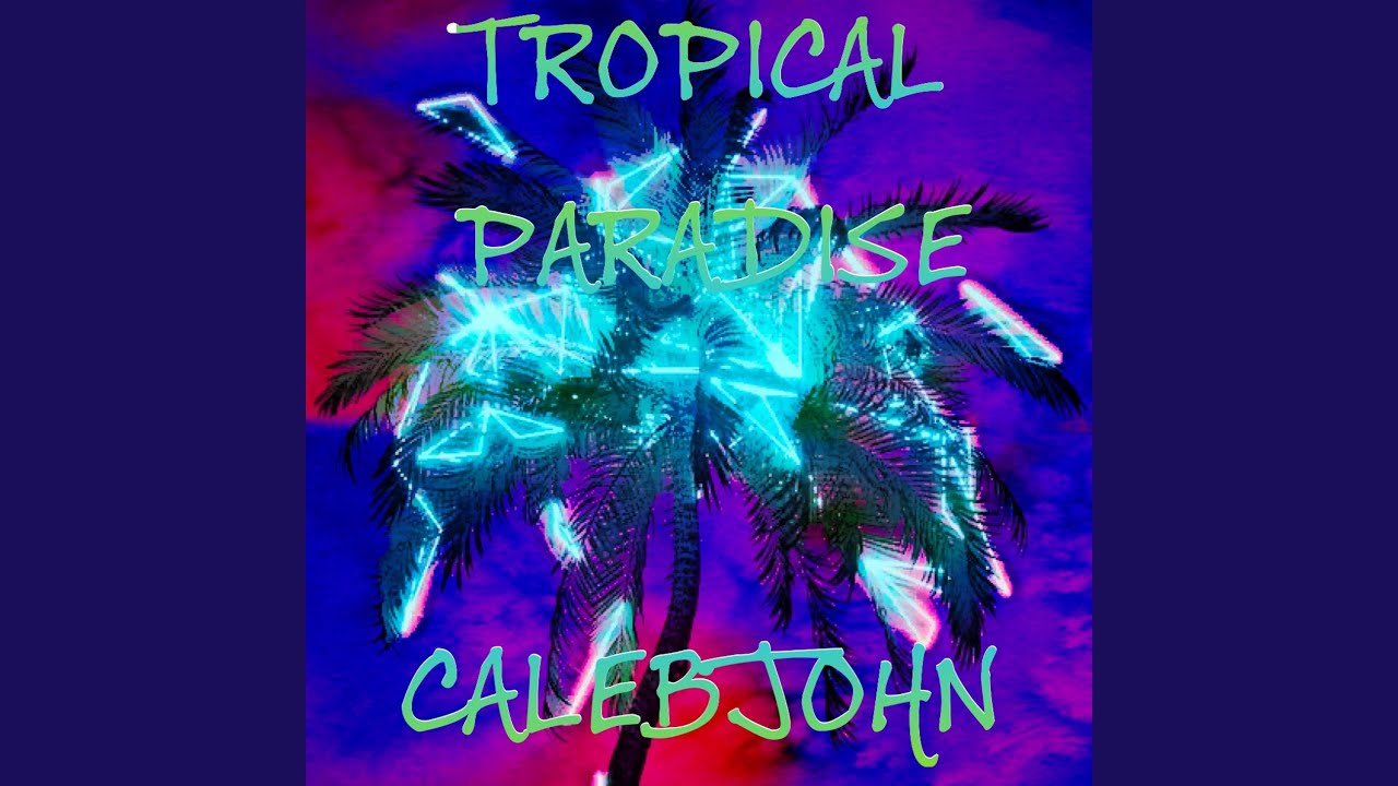 Tropical Paradise - YouTube