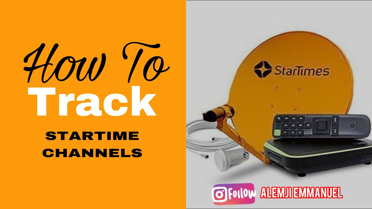Easy way to track / Install Startimes channels