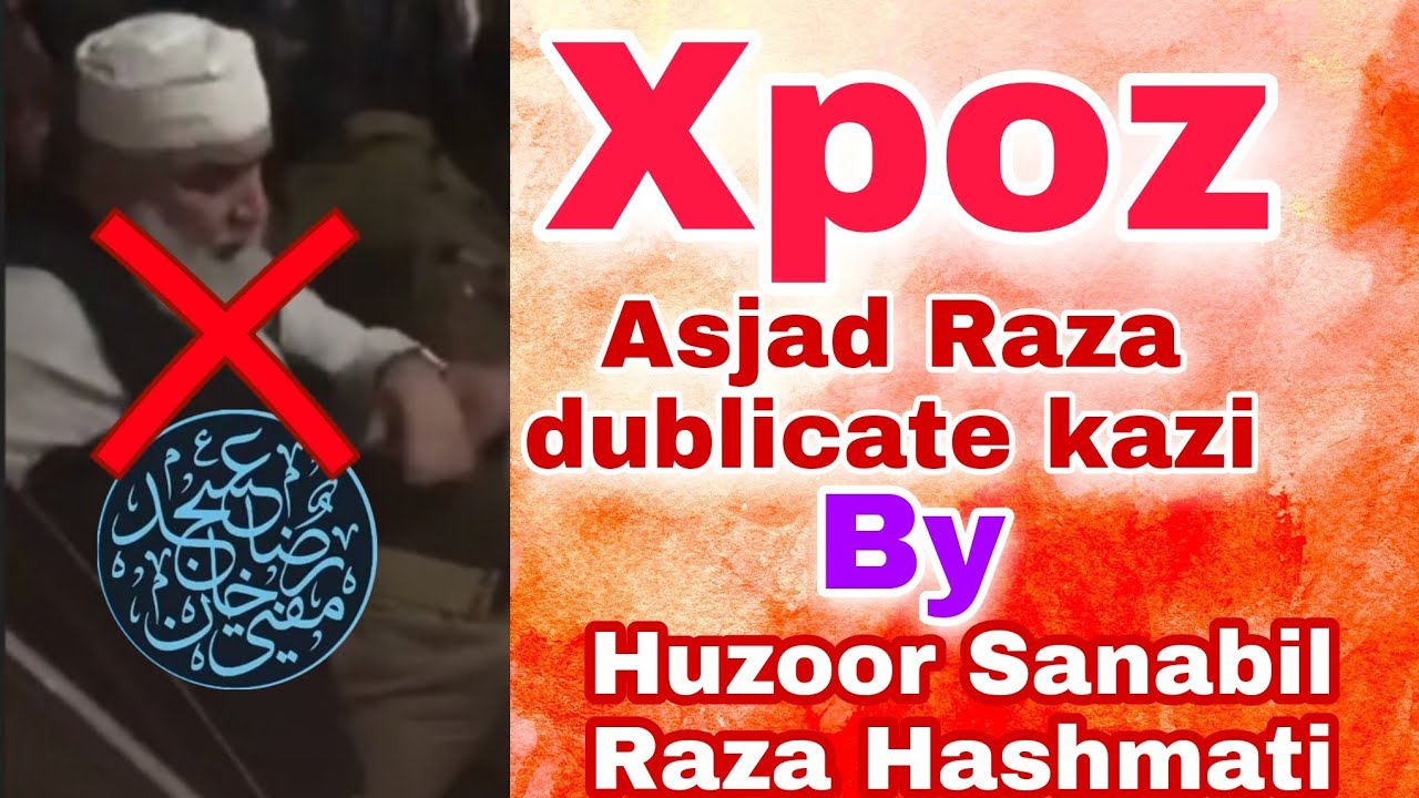 EXpoz dublicate kazi Asjad Raza By Huzoor Sanabil Raza Asjad Raza Tatheer ke masle me khud se Xpoz