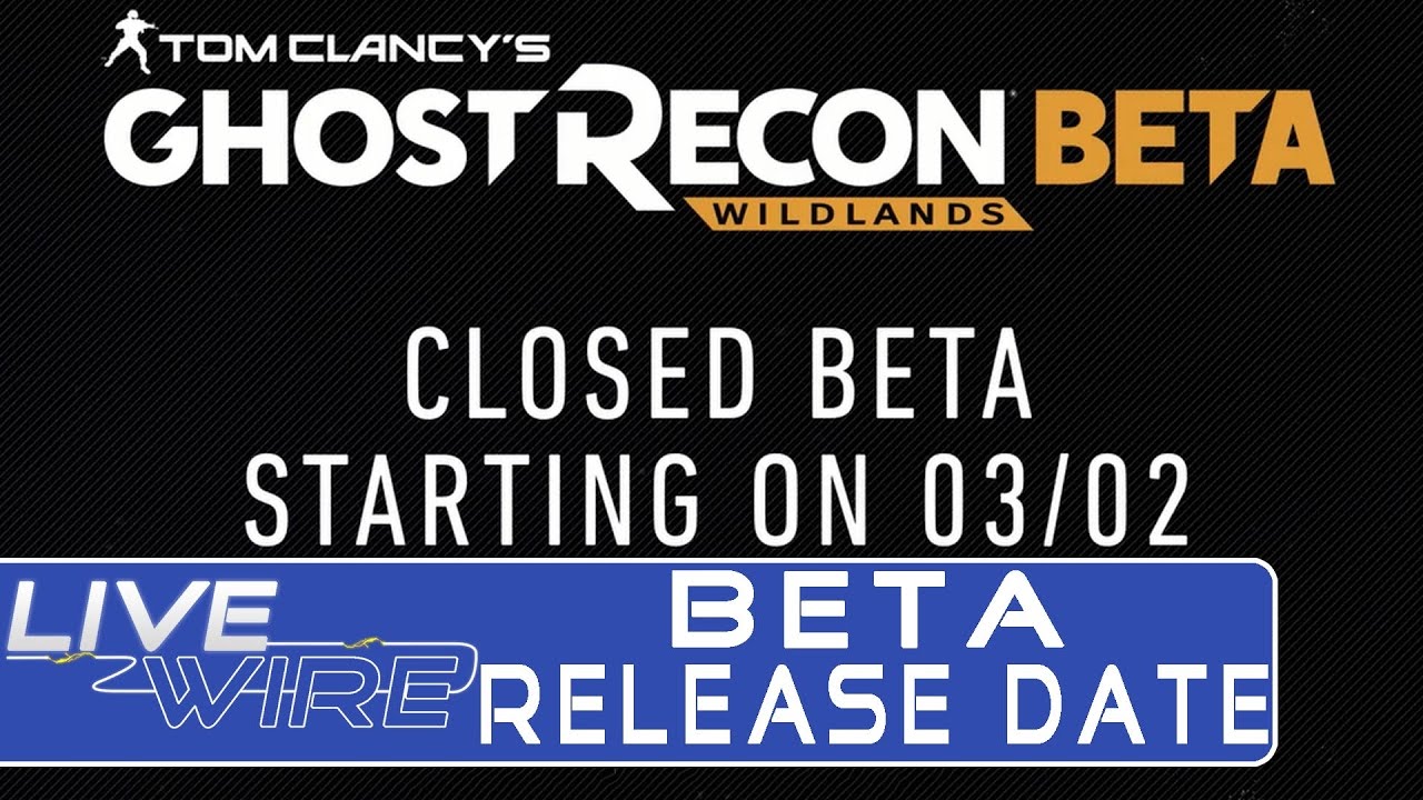 Ghost Recon Wildlands Beta Release Date CONFIRMED! - Beta Release Date Trailer for Wildlands