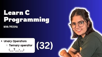 32.  Ternary Operator in C Language | Happy Coding with Prishu