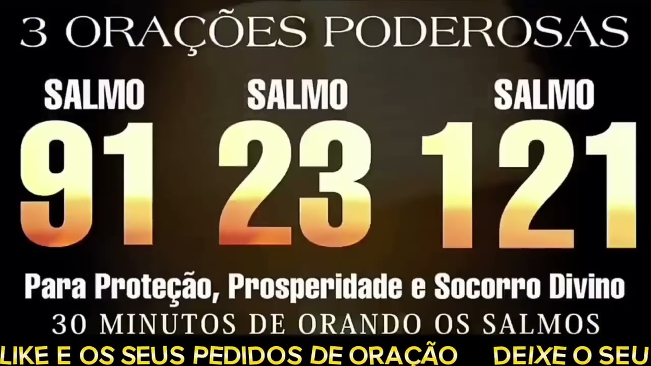 SALMO 91 SALMO 23 SALMO 121 PARA PROTEÇÃO PROSPERIDADE E SOCORRO DIVINO