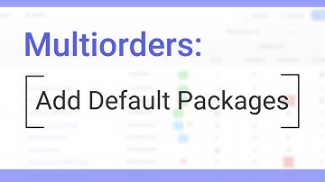 Add Default Packages - Multiorders