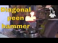 Forging the double diagonal peen hammer part 1