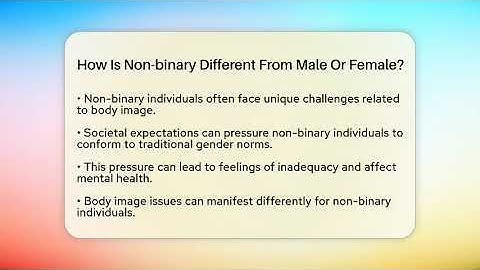 How Is Non-binary Different From Male Or Female? - Inside Body Image