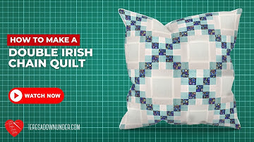 Make a classic Double Irish chain quilt