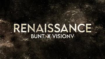 BUNT. x VisionV - Renaissance Remix (Visualizer)