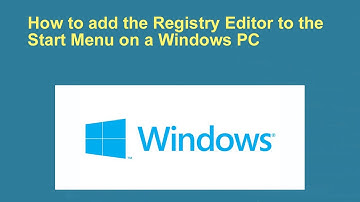 How to add the Registry Editor to the Start Menu on a Windows PC