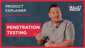 What is penetration testing? | Bulletproof Explainer