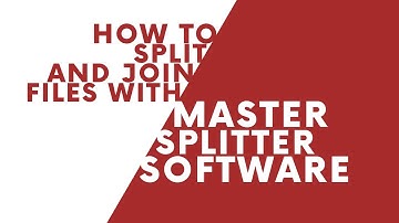 How to split and join files with Master Splitter software?