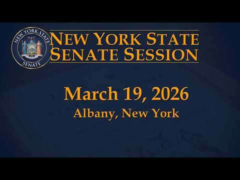New York State Senate Session - 03/19/2026