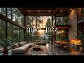 Quiet Jazz At Tranquil Forest Home | Soft Jazz In Cozy Sunset With Nature Therapy For Relax, Focus