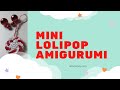 🍭🍭Como fazer Lolipop Amigurumi🍭🍭