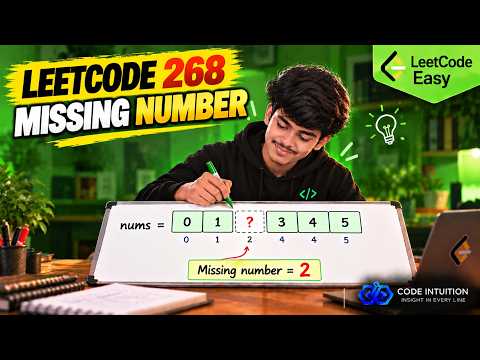 LeetCode 268: Missing Number | Blind 75 — Optimal O(N) Time & O(1) Space Solution | Code Intuition