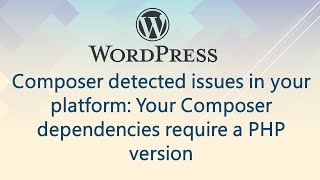 Composer detected issues in your platform: Your Composer dependencies require a PHP version by jinu jawad m 1,610 views 1 year ago 3 minutes, 45 seconds