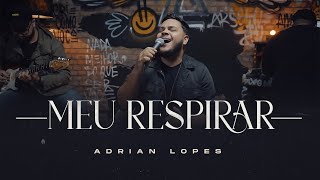 Adrian Lopes - Meu Respirar (Cover)