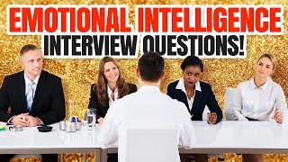 TOP 11 Emotional Intelligence (EQ) Interview Questions & Answers!