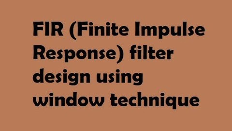 FIR filter design -PART 1