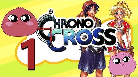 Chrono Cross: Pullmb and pals - Part 1 - Trashpuffs