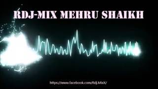 Jo Bheji Thi Dua Wo Jaake Aasmaan | Rdj Mix MehRu Shaikh