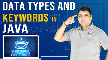 Data Types and Keywords in Java |  Java Tutorial for Beginners  (Part- 5)