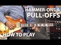 How To Play Hammer-ons & Pull-offs Like a Rock Star