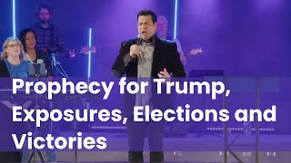 Prophecy for Trump, Exposures, Elections and Victories | Prophet Hank Kunneman