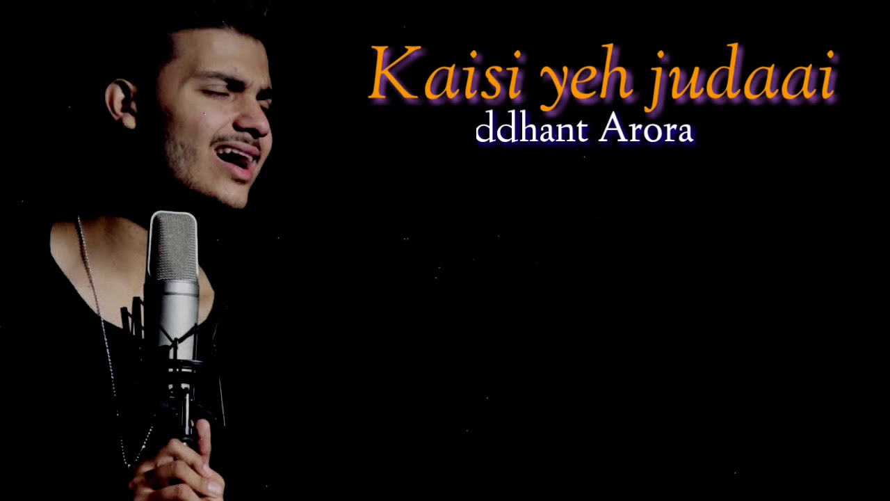 Judai  Unplugged  Siddhant Arora  Lyrics  Mashup  