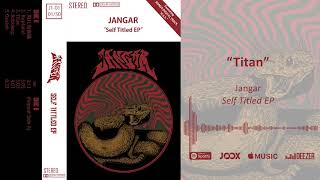 Video thumbnail of "Jangar - Titan (Official Audio)"