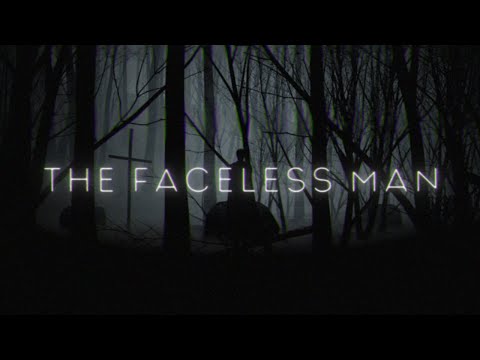 Видео: ВЕЧЕР ХОРРОРОВ! | THE FACELESS MAN | ПРОХОЖДЕНИЕ