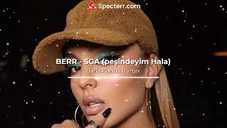 BERR - SGA (peşindeyim Hala) (Baris Konus Remix) Resimi