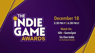The Indie Game Awards 2025: December 18th at 3:30 PM PT / 6:30 PM ET