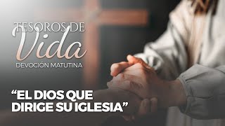 Marzo 5 - El Dios que dirige Su iglesia