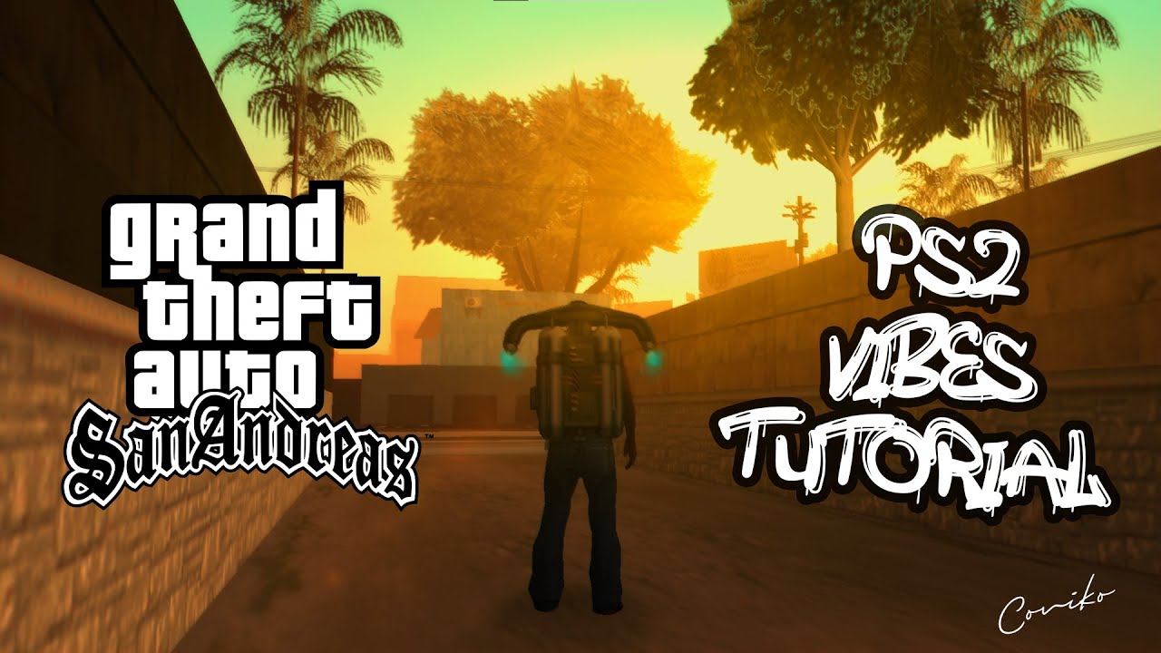 how to get PS2 Graphics on GTA SAN ANDREAS PC 