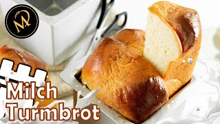 Luftiges Milch Turmbrot - einfaches Milchbrot Rezept