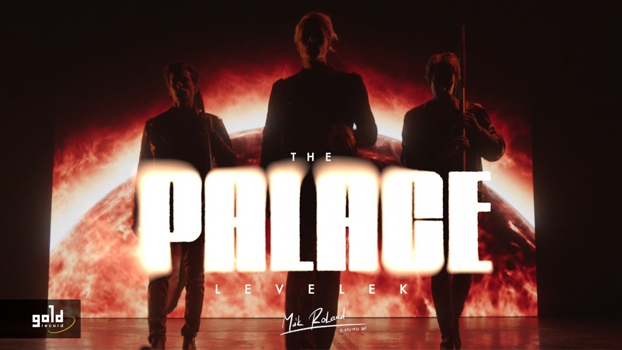 ⁣THE PALACE – Levelek | Official Music Video