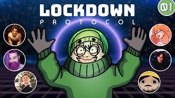 Internet Clowns Make Attempt at Real Jobs (FAIL) | LOCKDOWN Protocol w/ Friends (EP 01)